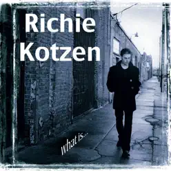 What Is... - Richie Kotzen