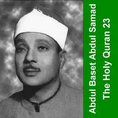 القرآن الكريم - الشيخ عبد الباسط 23 by Abdulbasit Abdulsamad album reviews, ratings, credits