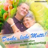 Danke, Liebe Mutti! (Die Schönsten Melodien zum Muttertag)