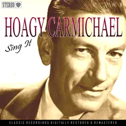 Sing It - Hoagy Carmichael Sing It - Hoagy Carmichael
