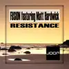 Stream & download Resistance (feat. Matt Hardwick) - EP