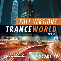 Trance World, Vol. 10 - the Full Versions by W&W album reviews, ratings, credits