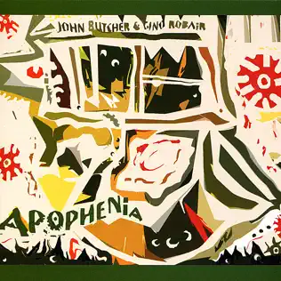 lataa albumi John Butcher Gino Robair - Apophenia