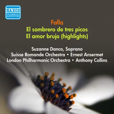Falla, M.: Sombrero De 3 Picos (El) (The 3-Cornered Hat) - El Amor Brujo (Love, the Magician) (Excerpts) (Collins, Ansermet) (1950, 1952) - London Philharmonic Orchestra