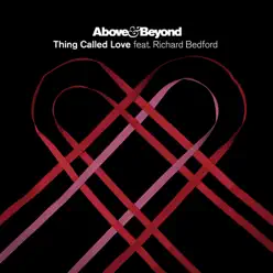 Thing Called Love (D&b / Dubstep Remixes) [feat. Richard Bedford] - EP - Above & Beyond