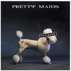 Stripped - Pretty Maids