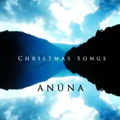 Christmas Songs - Anúna
