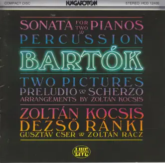 Bartók: Sonata for Two Pianos and Percussion by Zoltán Kocsis, Dezsö Ránki, Gusztáv Cser & Zoltan Racz album reviews, ratings, credits