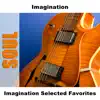 Stream & download Imagination Selected Favorites