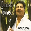 Daniel Torres - Mas Que tu Amigo
