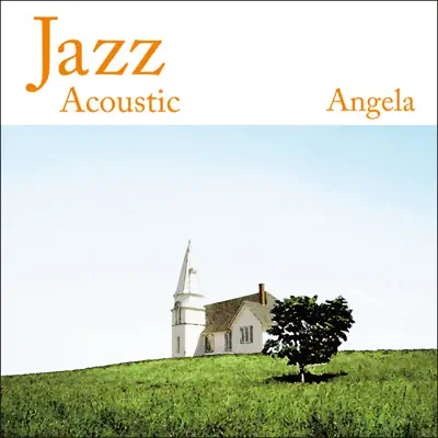 JAZZ ACOUSTIC - Angela JAZZ ACOUSTIC - Angela