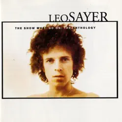 The Show Must Go On: The Leo Sayer Anthology - Leo Sayer