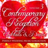 Perfect Wedding Music Collection: Contemporary Reception - Cocktails and Dance, Vol. 3