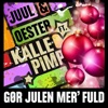 Gør Julen mer' fuld (feat. Kalle Pimp) - Single