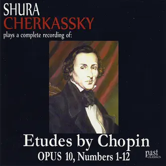 Chopin: Etudes, Opus 10, Numbers 1-12 by Shura Cherkassky album reviews, ratings, credits