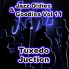 Jazz Oldies & Goodies Vol 11 / Tuxedo Juction