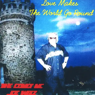 LOVE MAKES THE WORLD GO ROUND - Joey Welz