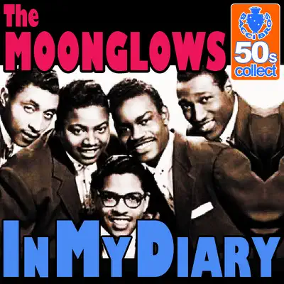 In My Diary (Remastered) - Single - The Moonglows