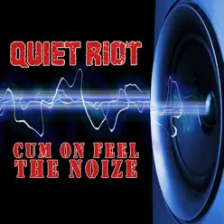 Cum On Feel the Noize (Re-Recorded) - Single - Quiet Riot