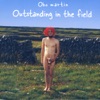 Outstanding In the Field