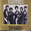Bad Times - Tavares Live