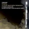 Clear Mayhem (Remixes) - EP album lyrics, reviews, download