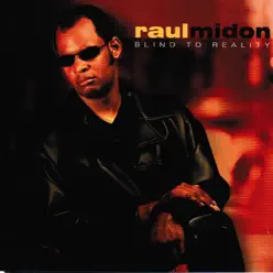 Blind to Reality - Raul Midon