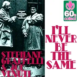 I'll Never Be the Same - Single - Stéphane Grappelli I'll Never Be the Same - Single - Stéphane Grappelli