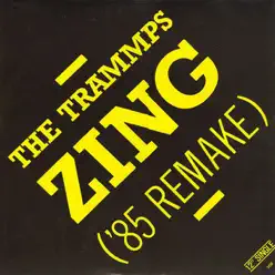 Zing ('85 Remake) - The Trammps Zing ('85 Remake) - The Trammps