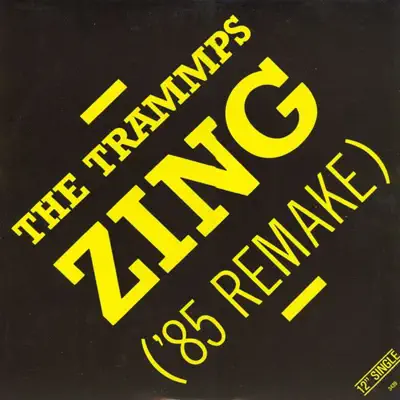 Zing ('85 Remake) - The Trammps