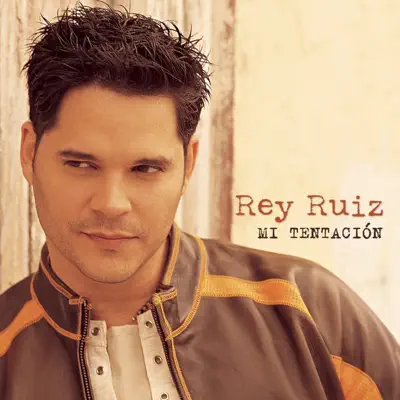 Mi Tentación - Rey Ruiz