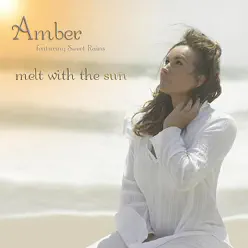 Melt With the Sun - Amber