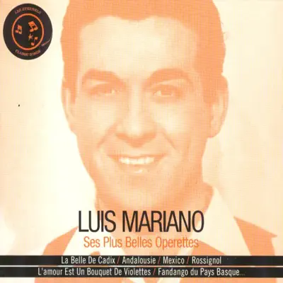 Luis Mariano - Ses plus belles opérettes - Luis Mariano