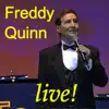 Freddy Quinn In Concert - Die schönsten Lieder aus seinen Gala-Konzerten (1999-2005), Teil 1 album lyrics, reviews, download