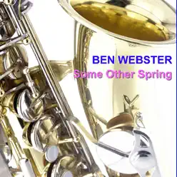 Some Other Spring - Ben Webster