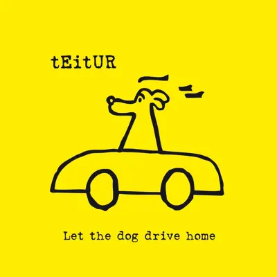 Let the Dog Drive Home - Teitur