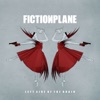 Fiction Plane - It's a Lie