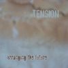 Tension - This Too Shall Pass