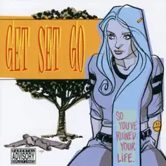 So You've Ruined Your Life by Get Set Go album reviews, ratings, credits