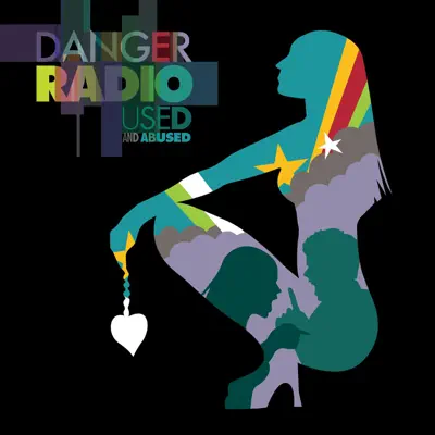 Used and Abused - Danger: Radio