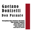 Don Pasquale - Gaetano Donizetti, Metropolitan Opera Orchestra and Chorus, Tibor Kozman, Dolores Wilson, Salvatore Baccaloni, Charles Anthony & Frank Guarrera