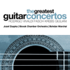 The Greatest Guitar Concertos: Rodrigo, Vivaldi, Fasch, Krebs and Giuliani - Slovak Chamber Orchestra, Jozef Zsapka & Bohdan Warchal