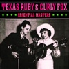 Texas Ruby & Curly Fox - Come Here, Son