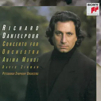 Danielpour: Concerto for Orchestra by David Zinman & Pittsburgh Symphony Orchestra album reviews, ratings, credits