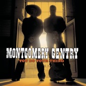 Montgomery Gentry - If You Ever Stop Loving Me