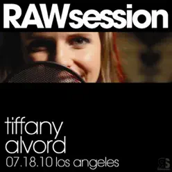 Tiffany Alvord RAWsession - 7.18.10 Los Angeles - EP - Tiffany Alvord