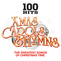 Various Artists - 100 Hits Christmas Carols & Hymns – Xmas Songs artwork