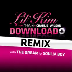 Download (feat. T-Pain & Charlie Wilson) [with Soulja Boy & the Dream] [Remix] - Single - Lil' Kim