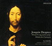 Josquin Des Prez: Missa "D'ung aultre amer", Motets & Chansons artwork