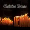 Christian Hymns album lyrics, reviews, download